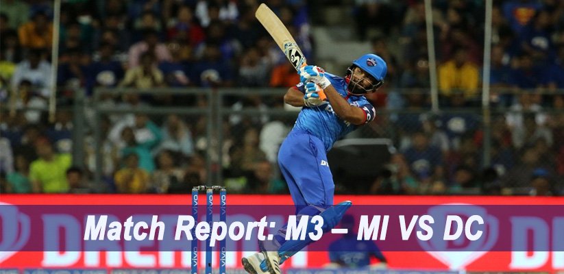 IPL 2019 Match Report M3 – MI VS DC