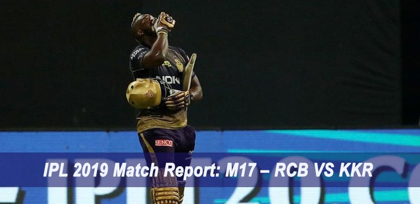 IPL 2019 Match Report: M17 – RCB VS KKR