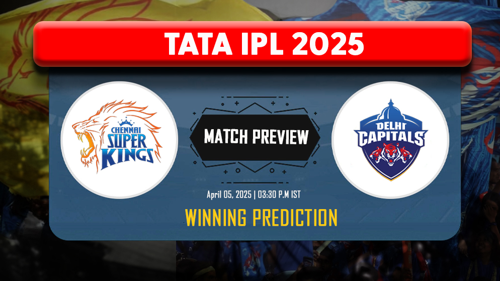 Chennai Super Kings vs Delhi Capitals